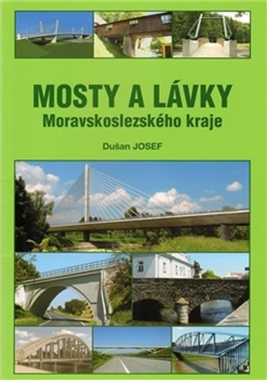 Levně Mosty a lávky Moravskoslezského kraje - Josef Dušan