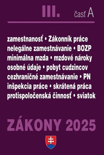 Levně Zákony III A/2025 - Pracovnoprávne vzťahy a zamestnávanie