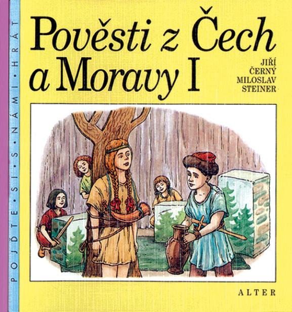 Levně Pověsti z Čech a Moravy I., 2. vydání - Jiří Černý; Miloslav Steiner