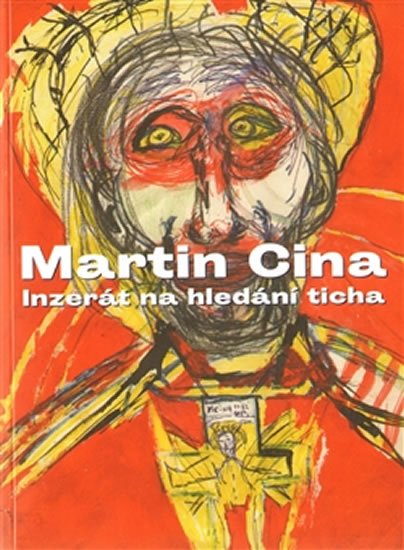 Levně Inzerát na hledání ticha - Martin Cina