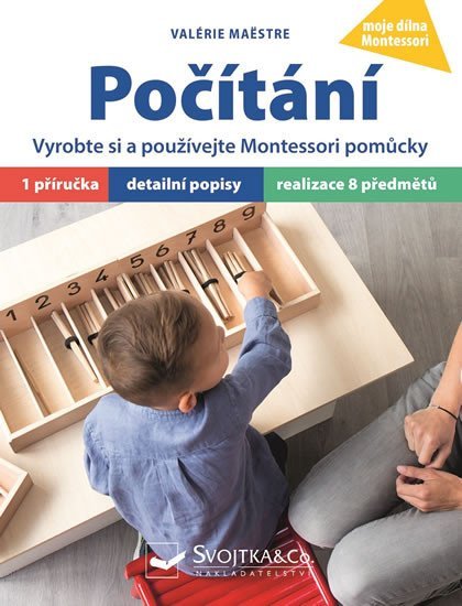 Levně Počítání - Vyrobte si a používejte Montessori pomůcky - Valérie Maëstre