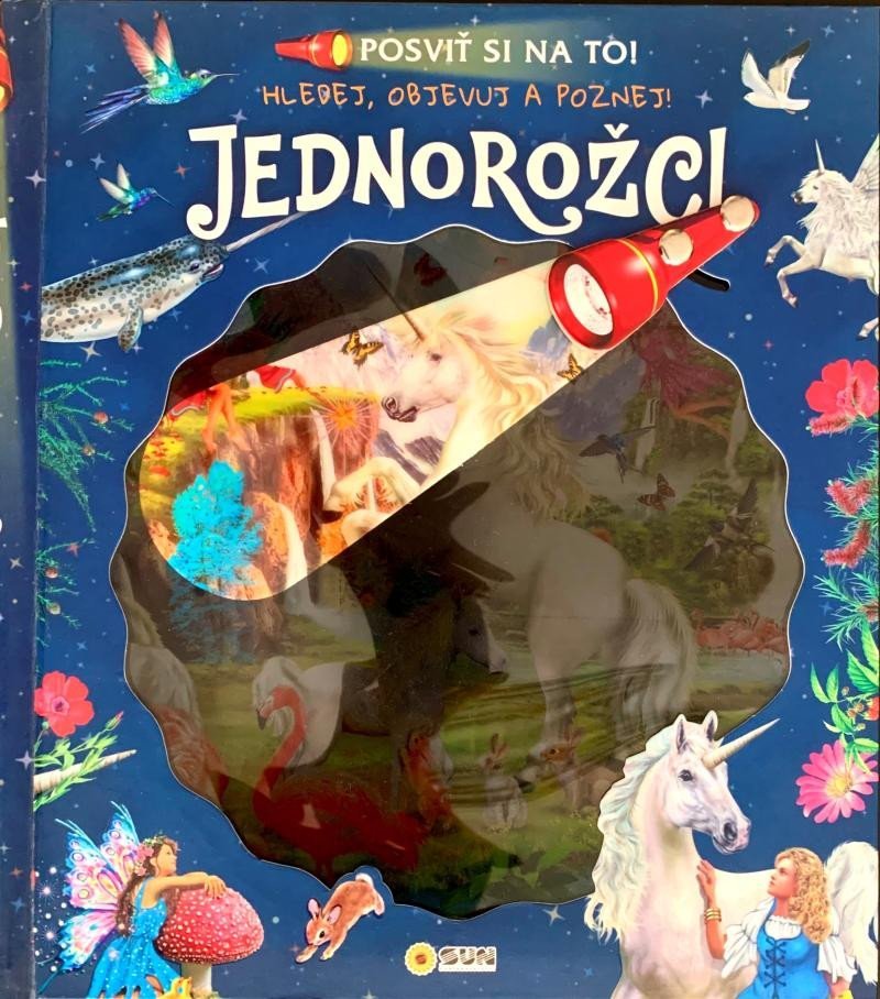 Levně Posviť si na to Jednorožci - Knížka s baterkou