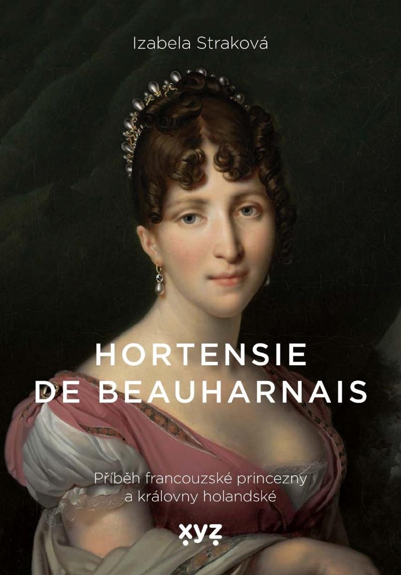 Levně Hortensie de Beauharnais - Izabela Straková
