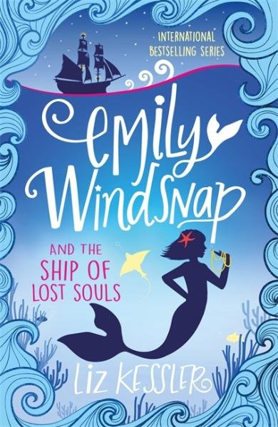 Levně Emily Windsnap and the Ship of Lost Souls : Book 6 - Liz Kessler