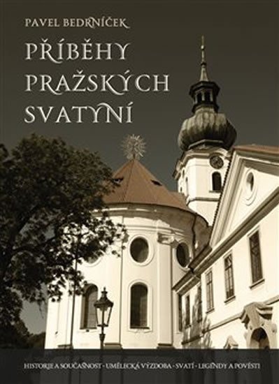 Levně Příběhy pražských svatyní - Pavel Bedrníček