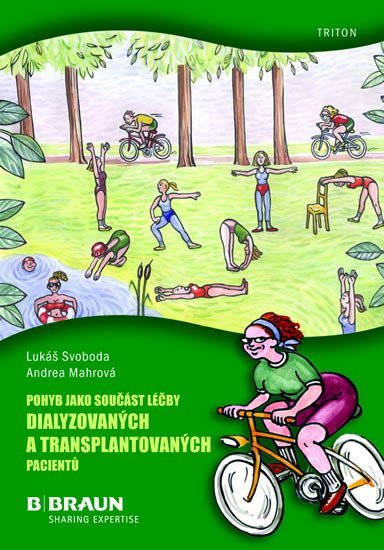 Levně Pohyb jako součást léčby dialyzovaných a transplantovaných pacientů - Lukáš Svoboda; Andrea Mahrová