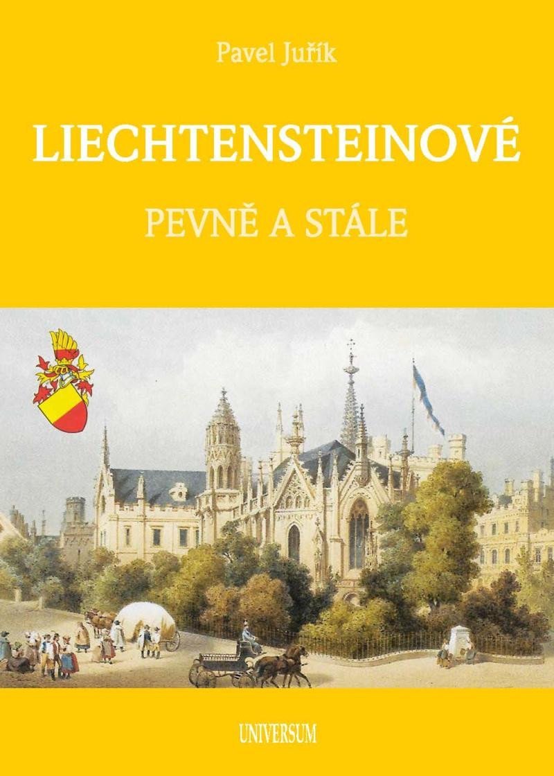 Levně LIECHTENSTEINOVÉ - Knížecí a panovnický rod - Pavel Juřík
