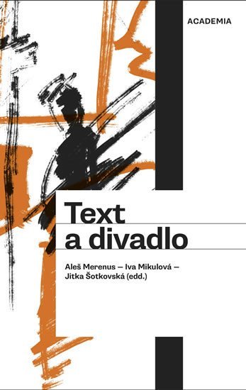 Text a divadlo - Aleš Merenus