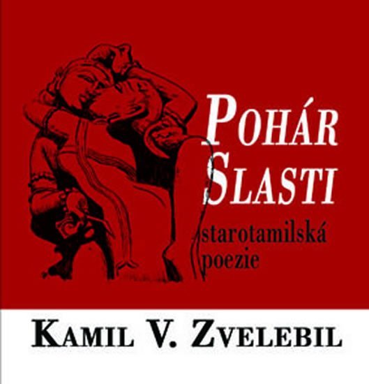 Levně Pohár slasti - Kamil Zvelebil