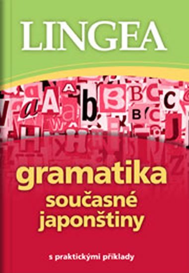 Levně Gramatika současné japonštiny s praktickými příklady