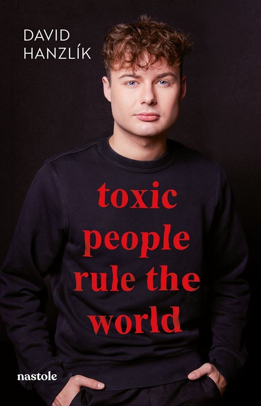 Levně Toxic people rule the world - David Hanzlík