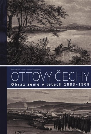Levně Ottovy Čechy/Obraz země v letech 1883-19 - Petra Kubíčková