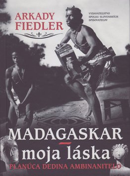 Levně Madagaskar – moja láska - Arkady Fiedler