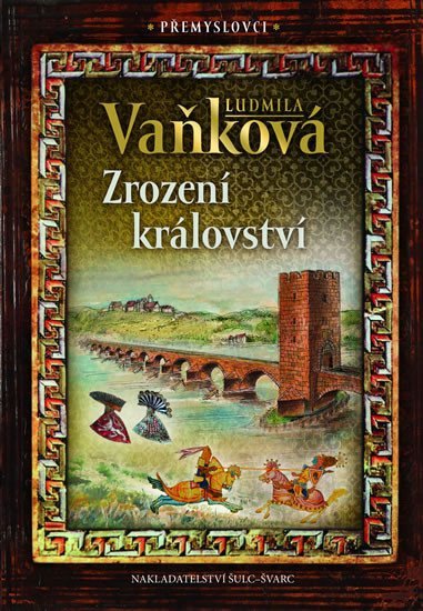 Levně Přemyslovci 1 - Zrození království, 2. vydání - Ludmila Vaňková