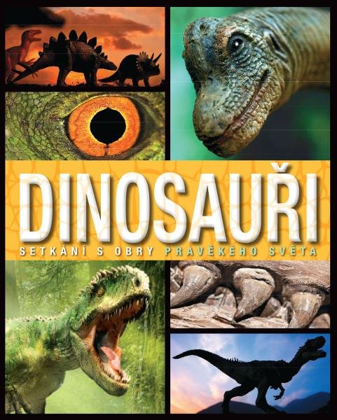 Levně Dinosauři - Setkání s obry pravěkého světa