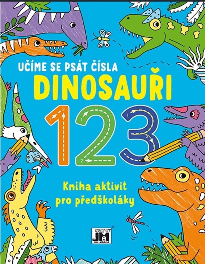 Učíme se psát čísla Dinosauři 123 - Kniha aktivit pro předškoláky
