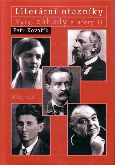 Literární otazníky - Mýty, záhady a aféry II. - Petr Kovařík