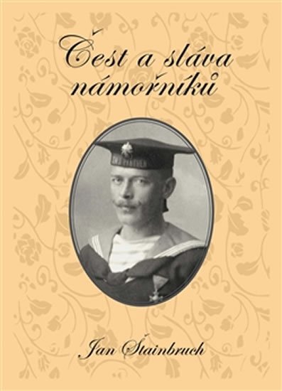 Levně Čest a sláva námořníků - Jan Štainbruch