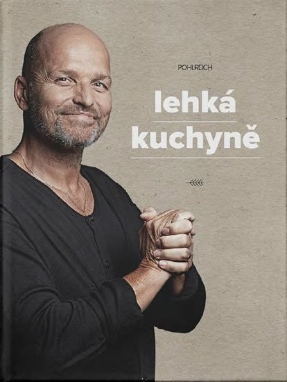Levně Lehká kuchyně - Zdeněk Pohlreich