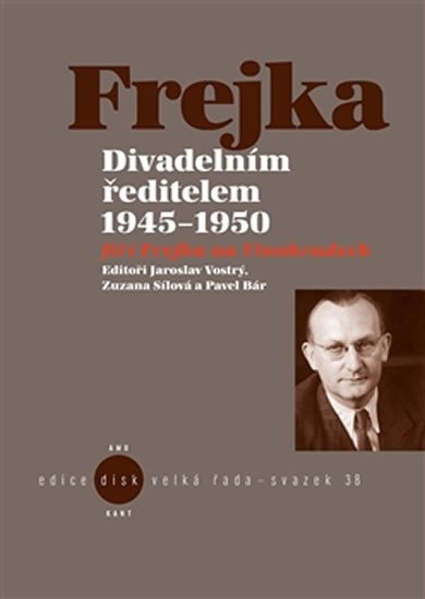 Levně Divadelním ředitelem 1945-1950 - Jiří Frejka na Vinohradech - Pavel Bár