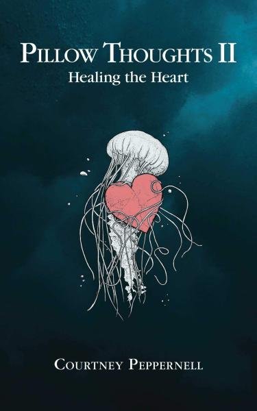 Levně Pillow Thoughts II : Healing the Heart - Courtney Peppernell