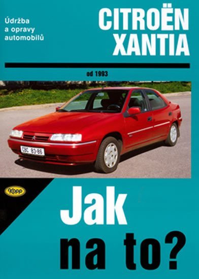 Levně Citroën Xantia od 1993 - Jak na to? č. 73 - Hans-Rüdiger Etzold