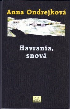 Levně Havrania, snová - Anna Ondrejková