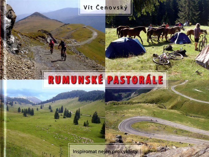 Levně Rumunské pastorále - Inspiromat nejen pro cyklisty - Vít Čenovský