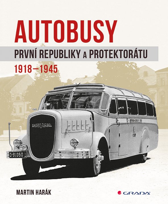 Levně Autobusy první republiky a protektorátu 1918-1945 - Martin Harák