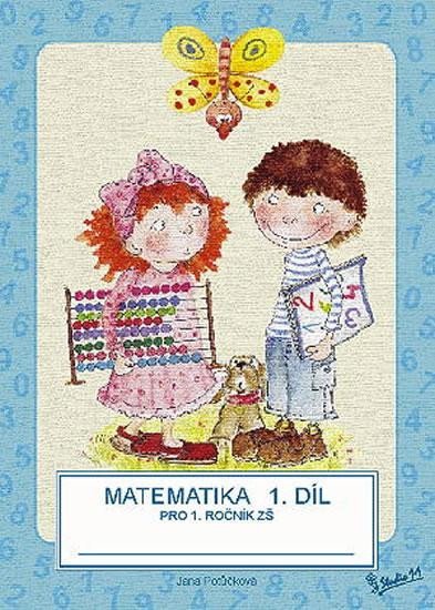 Levně Matematika pro 1. ročník základní školy (1. díl), 2. vydání - Jana Potůčková