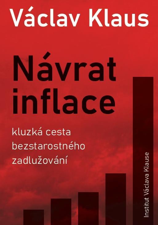 Levně Návrat inflace: Kluzká cesta bezstarostného zadlužování - Václav Klaus