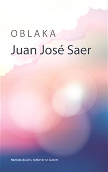 Levně Oblaka - Juan José Saer