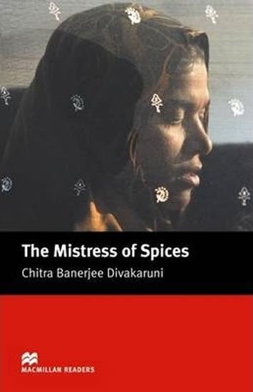 Levně Macmillan Readers Upper-Intermediate: Mistress of Spices - Chitra Banerjee Divakaruni