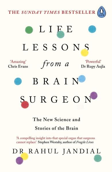 Levně Life Lessons from a Brain Surgeon : The New Science and Stories of the Brain - Rahul Jandial