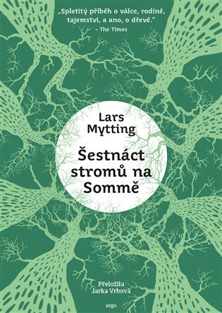 Levně Šestnáct stromů na Sommě - Lars Mytting
