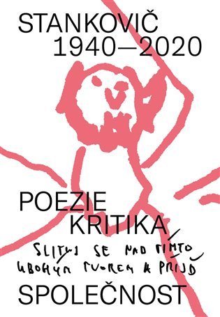 Stankovič 1940 - 2020 / Poezie, kritika, společnost