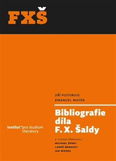 Levně Bibliografie díla F. X. Šaldy - Emanuel Macek