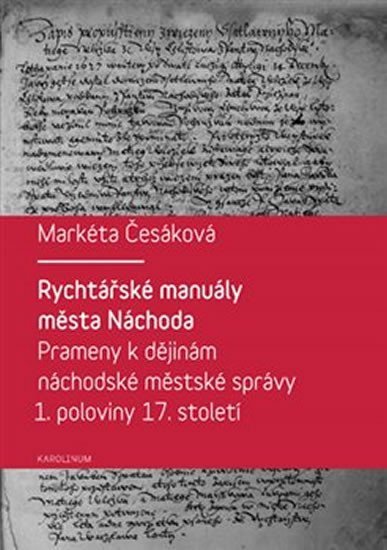 Levně Rychtářské manuály města Náchoda - Markéta Češáková