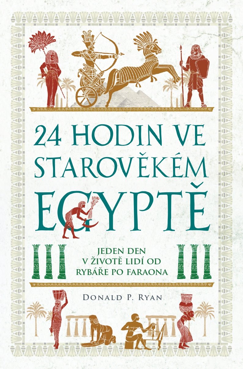 Levně 24 hodin ve starověkém Egyptě - Donald P. Ryan