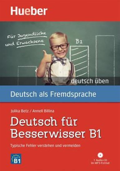 Deutsch üben: Deutsch für Besserwisser B1 mit MP3-CD - Betz, Julika; Billina, Anneli