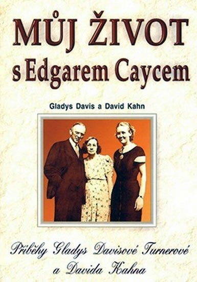 Můj život s E.C. - Gladys Davis; David Kahn