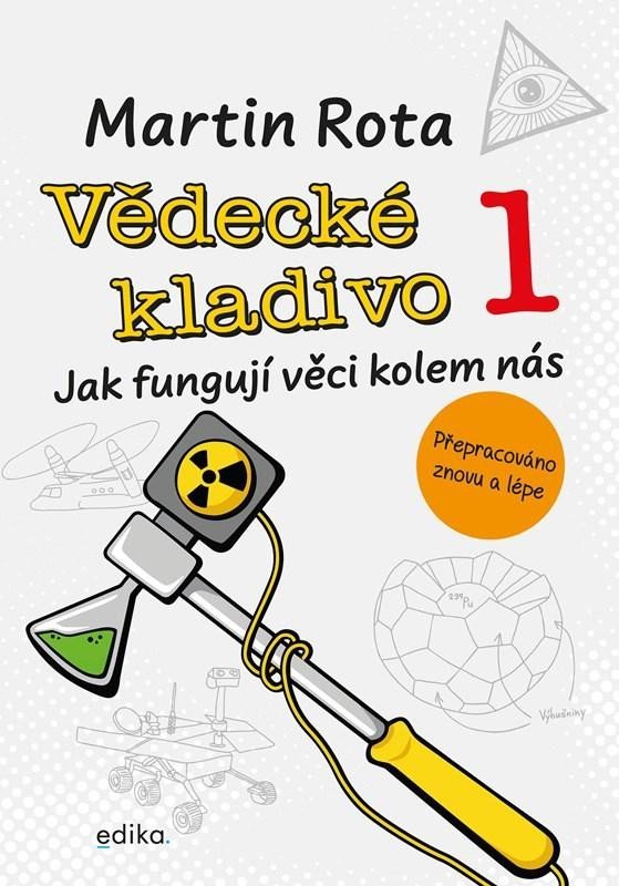 Levně Vědecké kladivo 1 - Jak funguje svět kolem nás, 2. vydání - Martin Rota