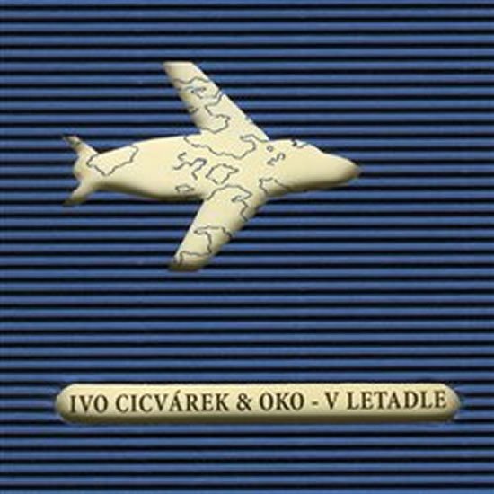 Levně V letadle - CD - Ivo Cicvárek