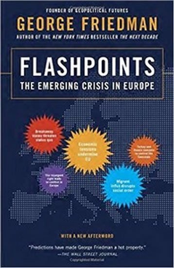 Levně Flashpoints - The Emerging Crisis in Europe - George Friedman