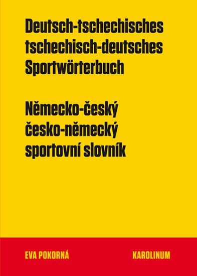 Německo-český a česko-německý sportovní slovník - Jitka Pokorná