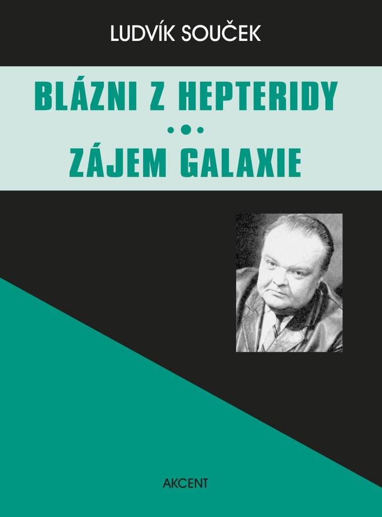 Levně Blázni z Hepteridy Zájem galaxie - Ludvík Souček