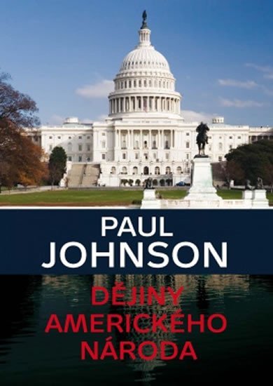 Levně Dějiny amerického národa - Paul Johnson
