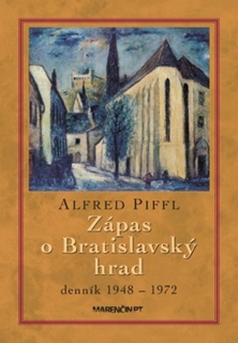 Levně Zápas o Bratislavský hrad - Alfred Piffl