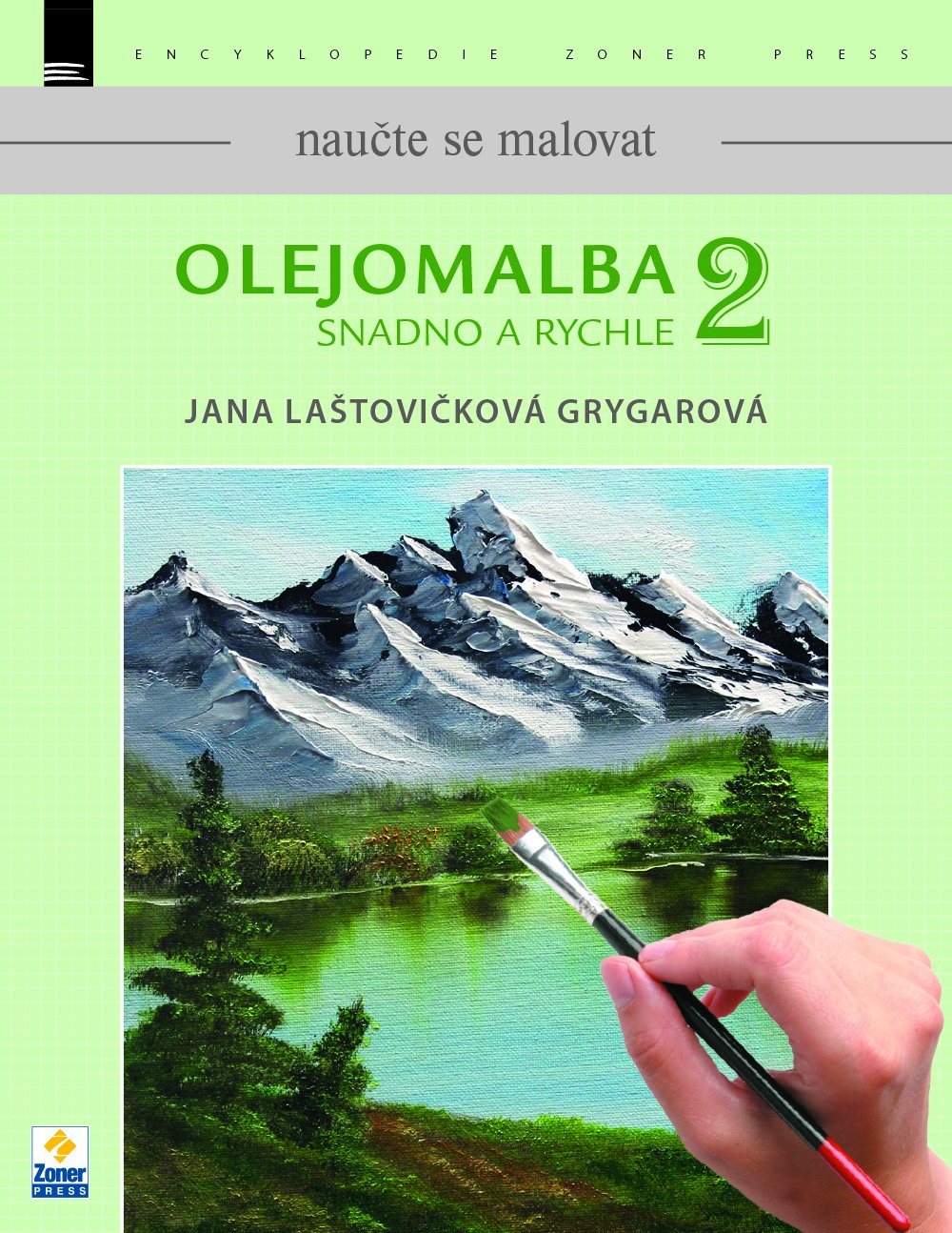 Levně Olejomalba snadno a rychle 2 - Naučte se malovat - Grygarová Jana Laštovičková