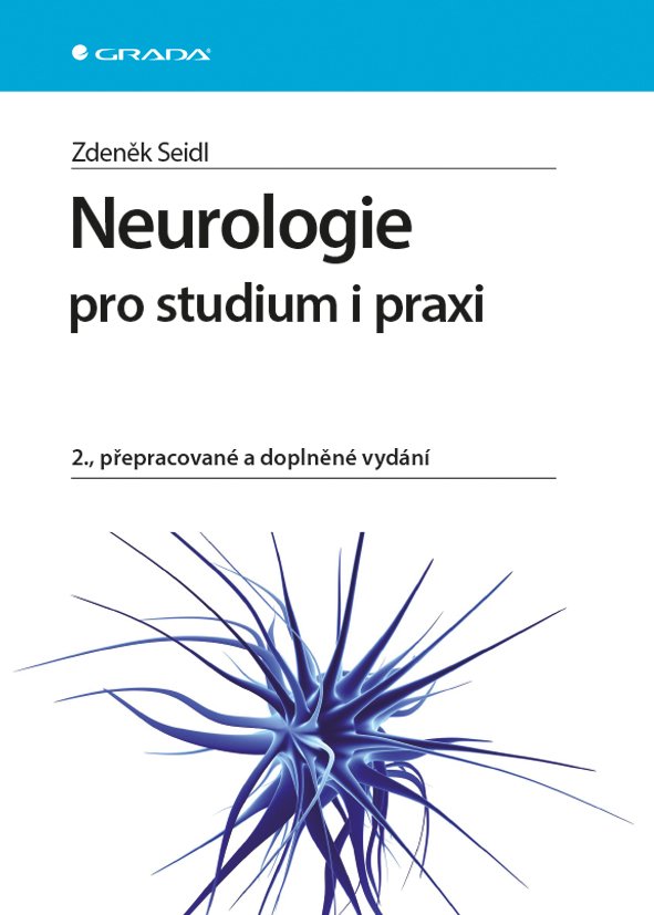 Neurologie pro studium i praxi, 2. vydání - Zdeněk Seidl